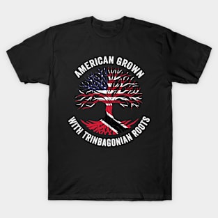 American Grown With Trinbagonian Roots T-Shirt